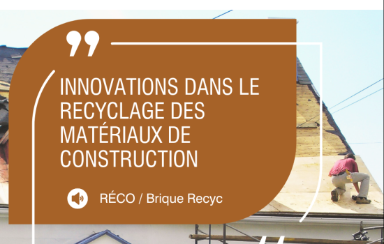 Conférence virtuelle - Innovations dans le recyclage des matériaux de construction avec RÉCO et Brique Recyc