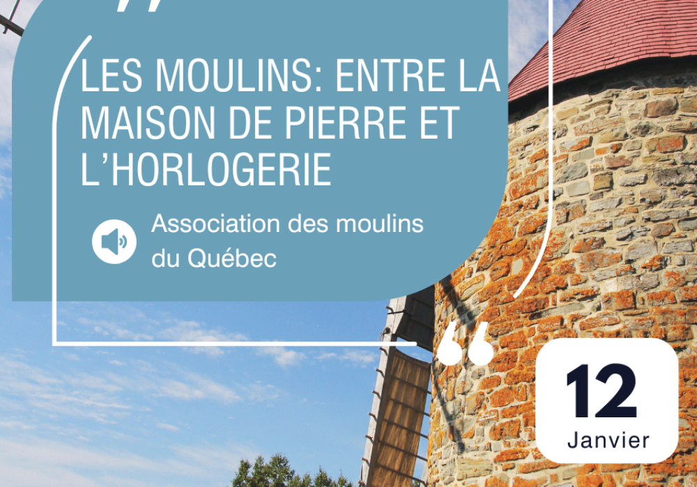 Conférence virtuelle - les moulins, entre la maison de pierre et l’horlogerie